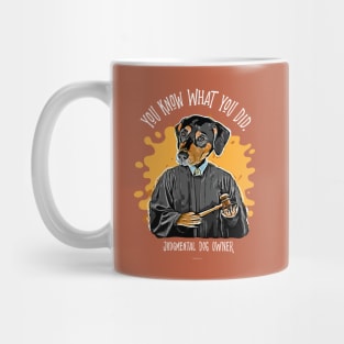 Judgmental Dog - Doberman Pinscher or Daschund funny silently judging pet Mug